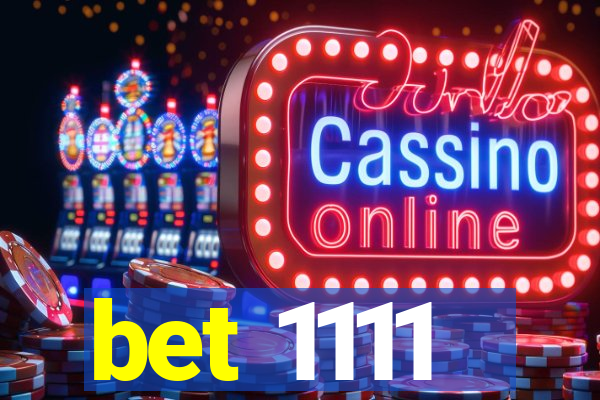 bet 1111